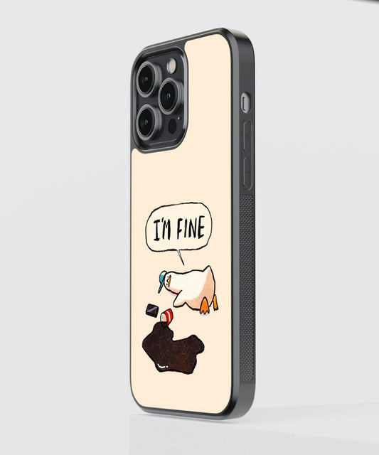I'm Fine Duck Glass Case