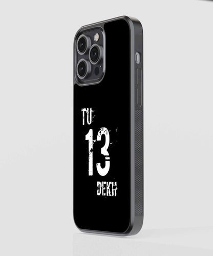 Tu 13 Dekh Glass Case