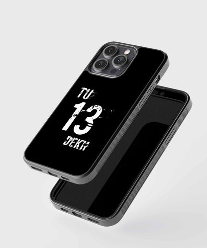 Tu 13 Dekh Glass Case