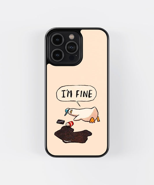 I'm Fine Duck Glass Case