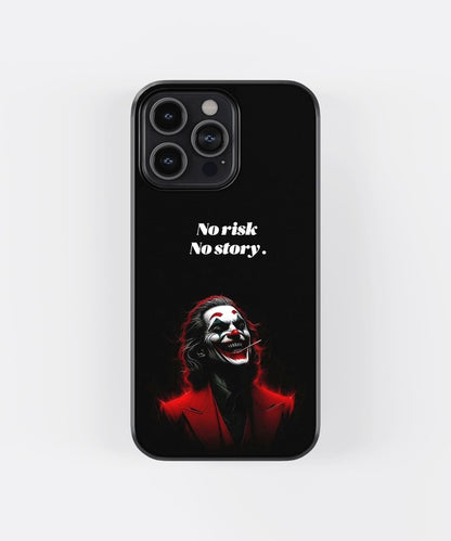 No Risk No Story Joker Glass Case