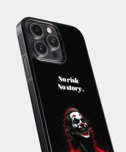 No Risk No Story Joker Glass Case