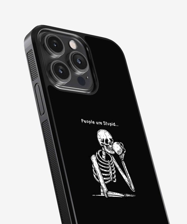 People Are Stupid Glass Case